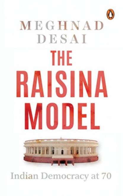 The Raisina Model, Meghnad Desai - Ebook - 9789387326491
