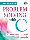 Problem Solving with C | Somashekara, M.T. ; Guru, D. S. ; Manjunatha, K. S. | 