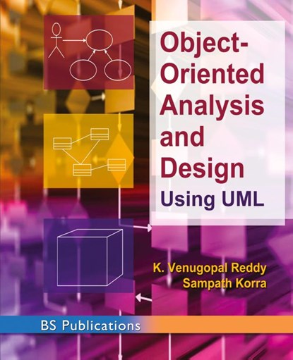 Object -Oriented Analysis and Design Using UML, K Venugopal Reddy ; Sampath Korra - Gebonden - 9789387593589