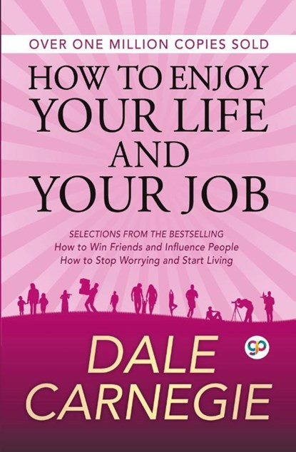 How to Enjoy Your Life and Your Job, Dale Carnegie - Paperback - 9789387669017
