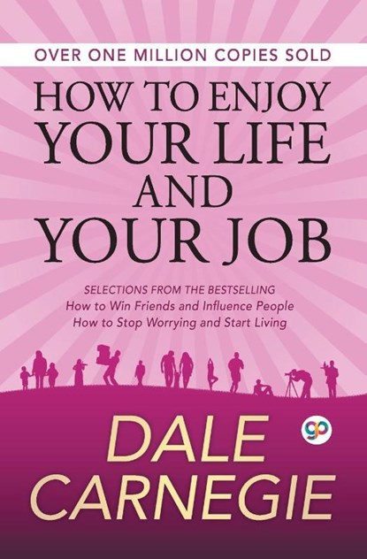 How to Enjoy Your Life and Your Job, Dale Carnegie - Paperback - 9789387669017