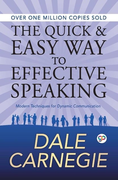 The Quick and Easy Way to Effective Speaking, Dale Carnegie - Paperback - 9789387669031
