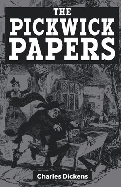 The Pickwick Papers, Charles Dickens - Paperback - 9789387826687