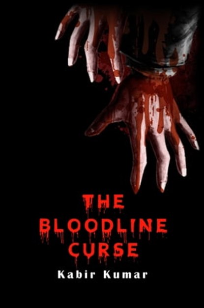 The Bloodline Curse, Kabir Kumar - Ebook - 9789388081771