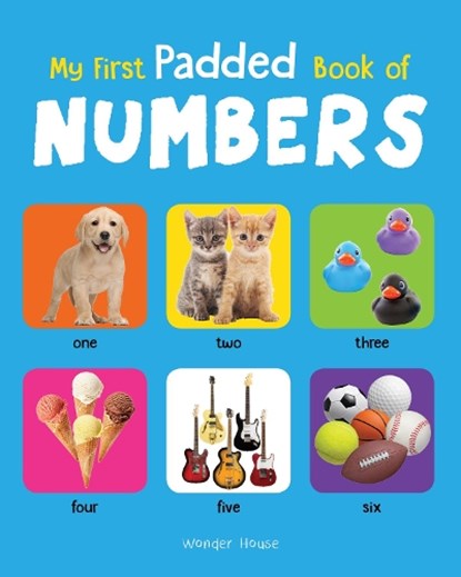 My First Padded Book of Numbers: Early Learning Padded Board Books for Children, Wonder House Books - Gebonden - 9789388144216