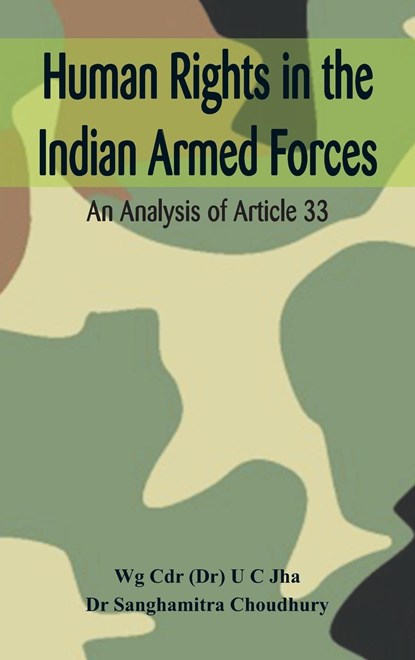 Human Rights in the Indian Armed Forces, Dr. U. C. Jha ; Sanghamitra Choudhury - Gebonden - 9789388161220