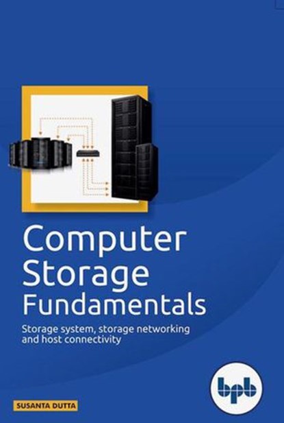 Computer Storage Fundamentals, Susanta Dutta - Ebook - 9789388176552