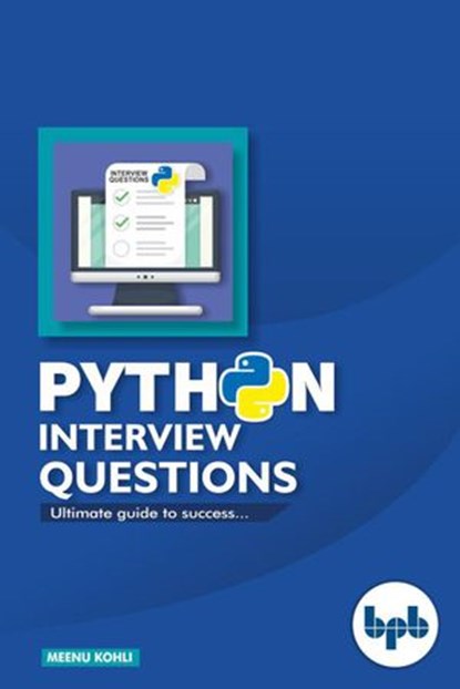 Python Interview Questions, Meenu Kohli - Ebook - 9789388176743