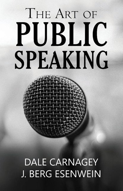 The Art of Public Speaking, Dale Carnagey - Paperback - 9789388191746