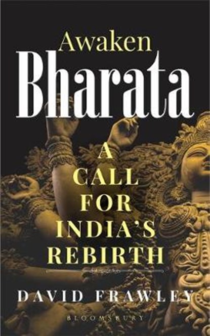 Awaken Bharata, David Frawley - Paperback - 9789388271011
