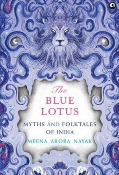 The Blue Lotus, Meena Arora Nayak - Gebonden - 9789388292108