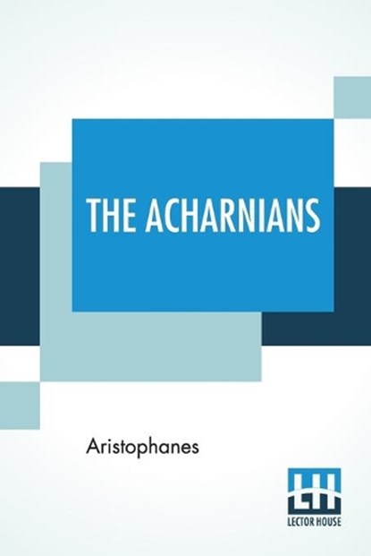 The Acharnians, Aristophanes - Paperback - 9789388321174