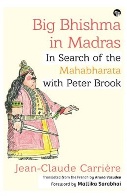 Big Bhishma in Madras, Jean-Claude Carriere - Paperback - 9789388326490