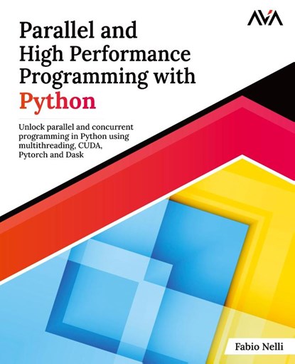 Parallel and High Performance Programming with Python, Fabio Nelli - Paperback - 9789388590730