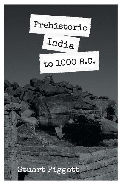 Prehistoric India to 1000 B.C, Stuart Piggott - Paperback - 9789388694490