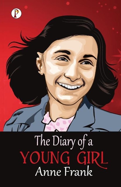 The Diary of a Young Girl, Anne Frank - Paperback - 9789388720793