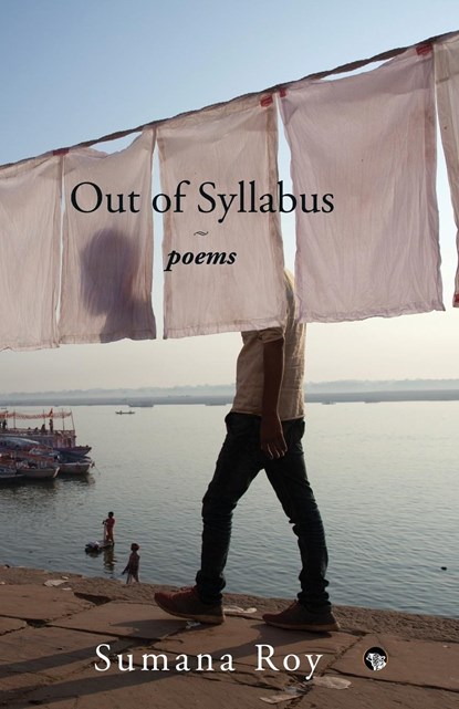 Out of Syllabus, Sumana Roy - Paperback - 9789388874601