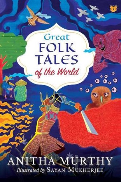Great Folk Tales of the World, Anitha Murthy - Paperback - 9789388874762