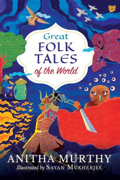 Great Folk Tales of the World, Anitha Murthy - Paperback - 9789388874762