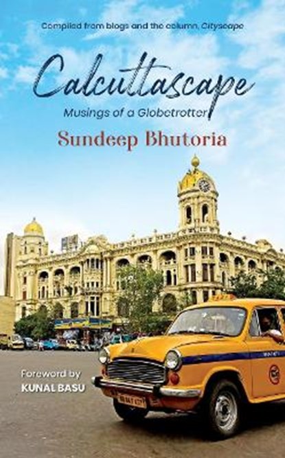 Calcuttascape, Sundeep Bhutoria - Gebonden - 9789389104615