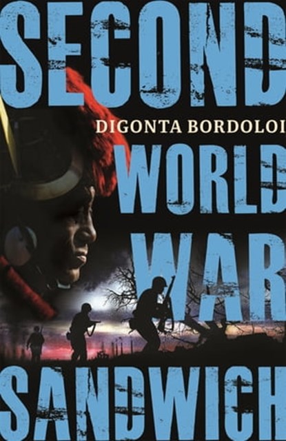 Second World War Sandwich, Digonta Bordoloi - Ebook - 9789389109542