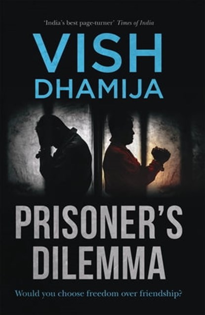 Prisoner's Dilemma, Vish Dhamija - Ebook - 9789389109788
