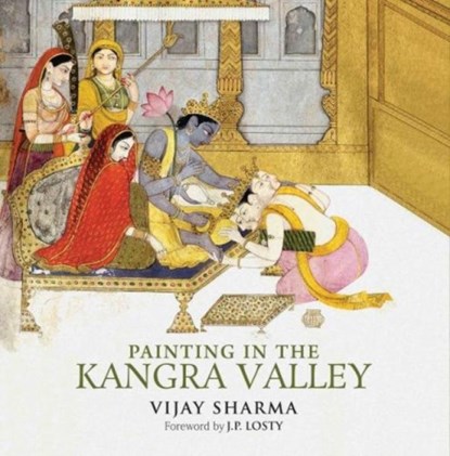Painting in the Kangra Valley, Vijay Sharma - Gebonden - 9789389136654