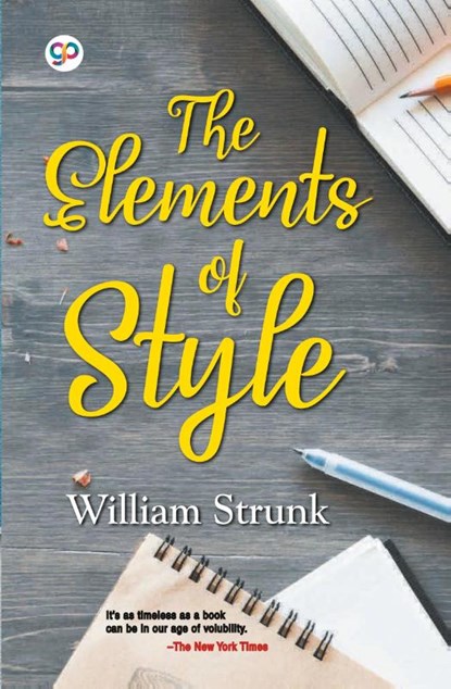 The Elements of Style, William Strunk ; General Press - Paperback - 9789389157123