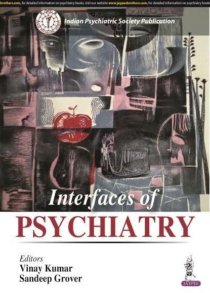 Interfaces of Psychiatry, Vinay Kumar ; Sandeep Grover - Paperback - 9789389188639