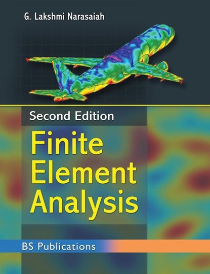 Finite Element Analysis, G Lakshmi Narasaiah - Gebonden - 9789389354546