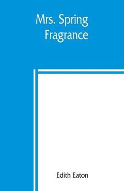 Mrs. Spring Fragrance, EATON,  Edith - Paperback - 9789389397291