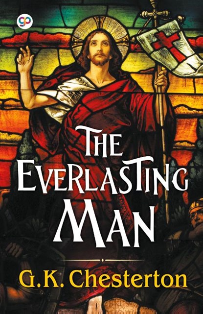 The Everlasting Man, G K Chesterton - Gebonden - 9789389440010