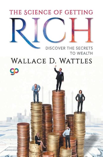 The Science of Getting Rich, Wallace D Wattles - Paperback - 9789389440935