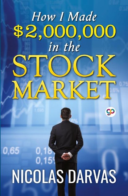 How I Made $2,000,000 in the Stock Market, Nicolas Darvas - Paperback - 9789389716283