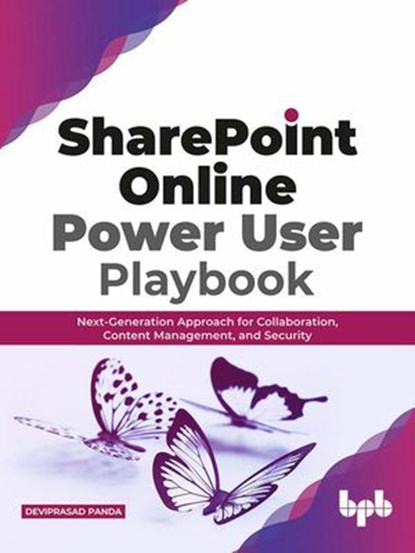 SharePoint Online Power User Playbook:, Deviprasad Panda - Ebook - 9789389845563