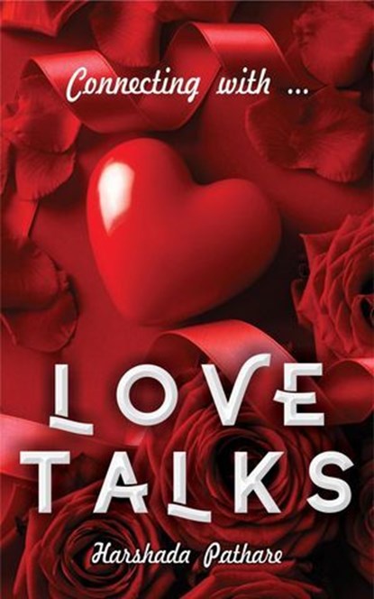 Love Talks, Harshada Pathare - Ebook - 9789389888096