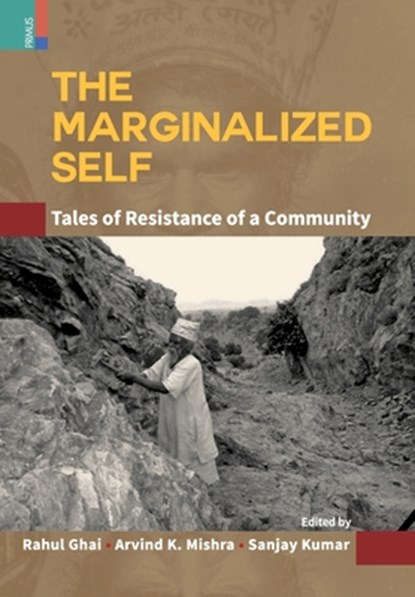 The Marginalized Self, Rahul Ghai ; Arvind Kumar Mishra ; Sanjay Kumar - Gebonden - 9789389933857