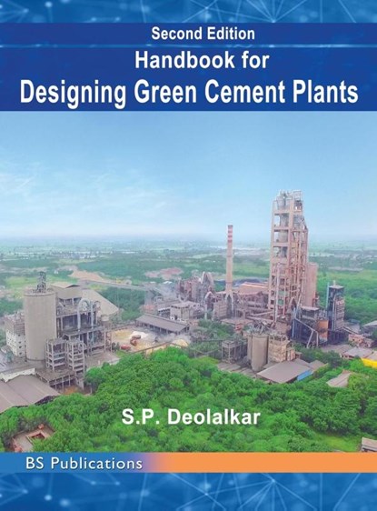 Handbook for Designing Cement Plants, S P Deolalkar - Gebonden - 9789389974423
