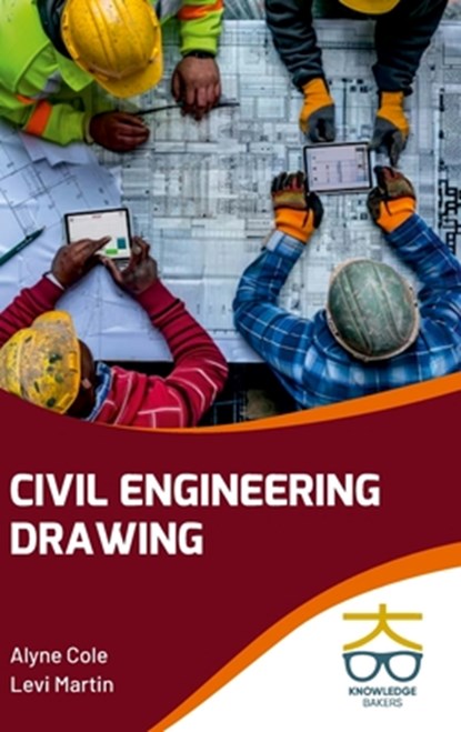 Civil Engineering Drawing, Alyne Cole ; Levi Martin - Gebonden - 9789390013654