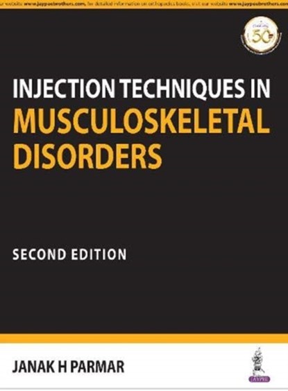 Injection Techniques in Musculoskeletal Disorders, Janak Parmar - Paperback - 9789390020638