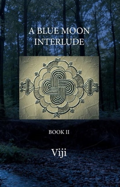 A Blue Moon Interlude - Book II, Viji - Ebook - 9789390040865