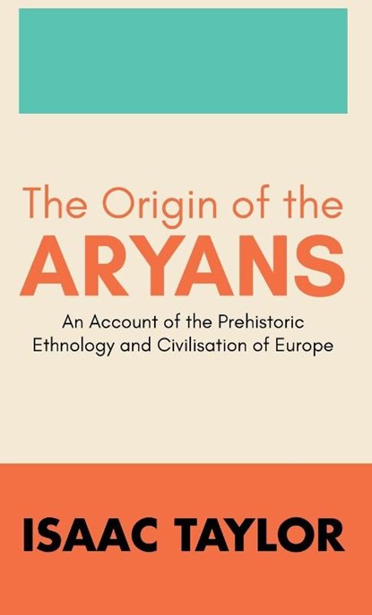 The Origin of the ARYANS, Isaac Taylor - Gebonden - 9789390063192