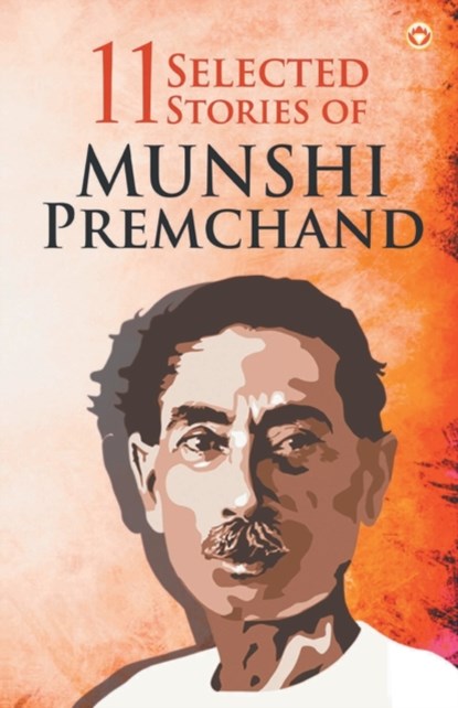 11 Selected Stories of  Munshi Premchand, Munshi Premchand - Paperback - 9789390088294