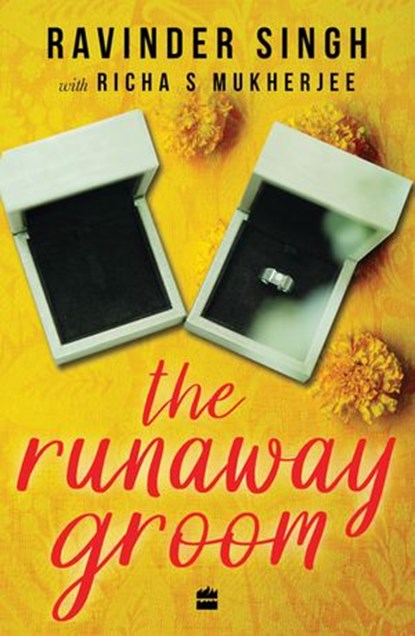 The Runaway Groom, Ravinder Singh ; Richa S Mukherjee - Ebook - 9789390163946