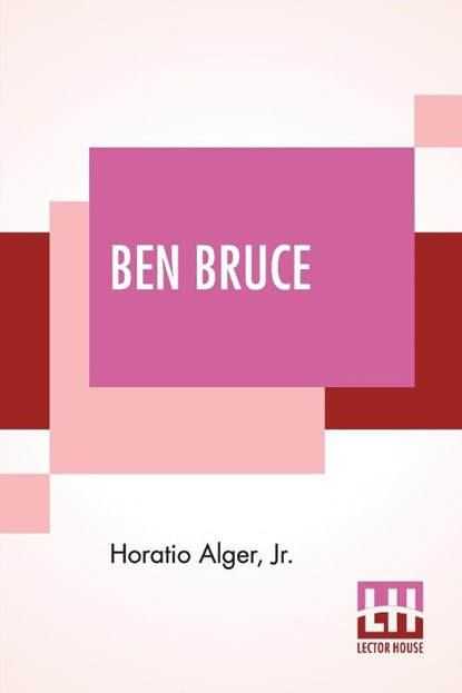 Ben Bruce, Horatio Alger - Paperback - 9789390314256