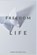 The Freedom of Life, Annie Payson Call - Paperback - 9789390439423
