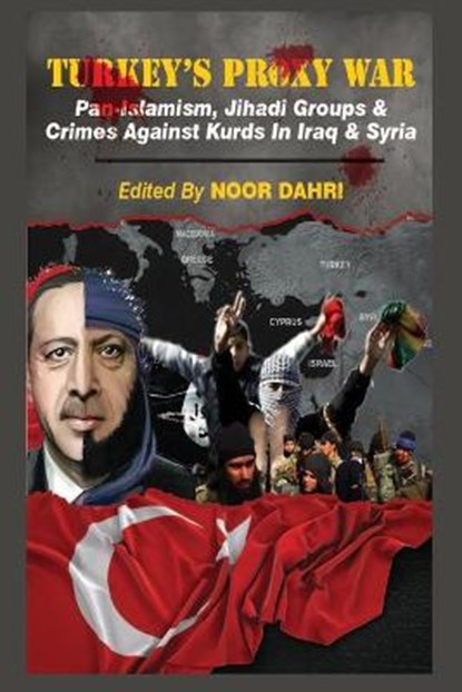 Turkey's Proxy War, DAHRI,  Noor - Paperback - 9789390439843