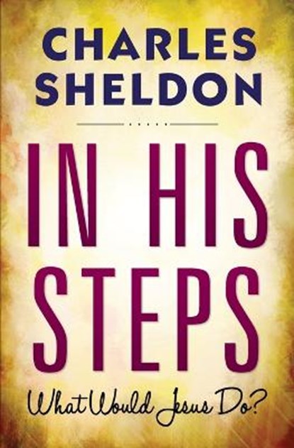 In His Steps, SHELDON,  Charles M - Paperback - 9789390492794