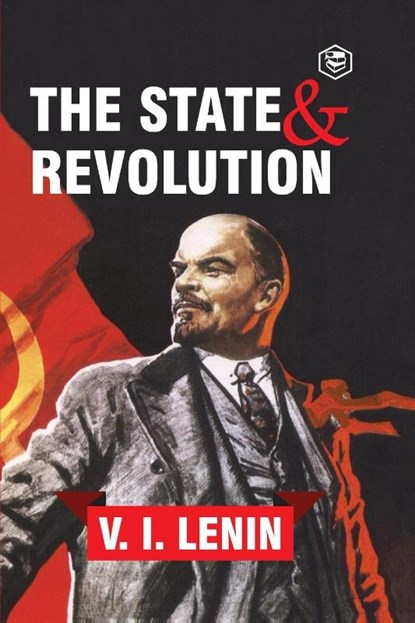 The State and Revolution, Vladimir Ilich Lenin - Paperback - 9789390575244