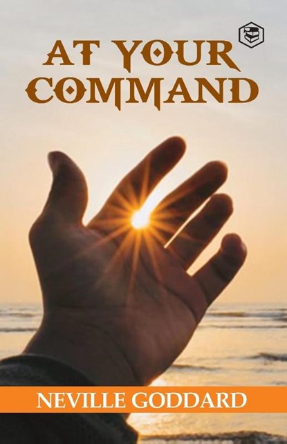 At Your Command, Neville Goddard - Paperback - 9789390575671